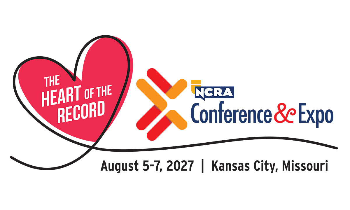 2027 NCRA Conference & Expo: The Heart of the Record. Aug. 5–7, 2027, Kansas City, Missouri.