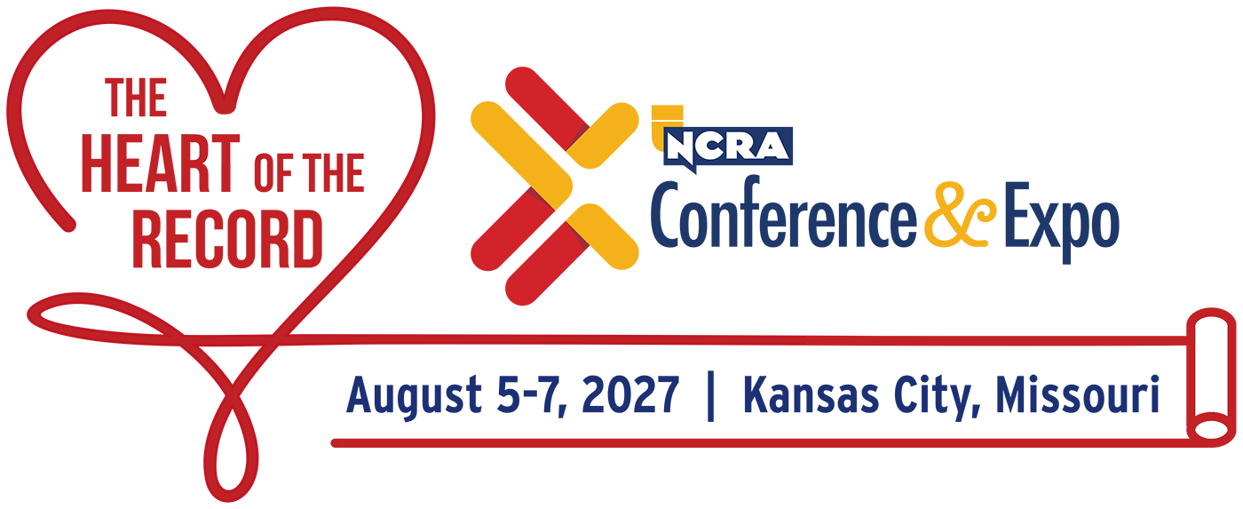 2027 NCRA Conference & Expo: The Heart of the Record. Aug. 5–7, 2027, Kansas City, Missouri.